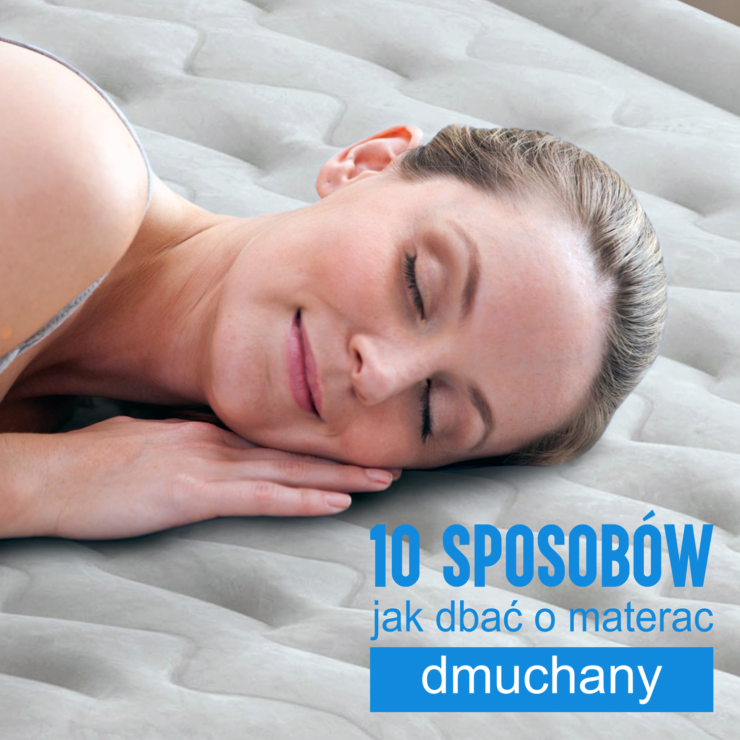 10 Sposobów jak dbać o materac dmuchany
